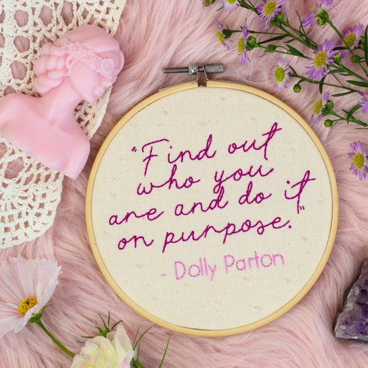Do It On Purpose – Dolly Parton Embroidered Hoop 💖