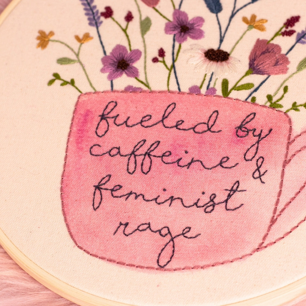 Fueled by Caffeine & Feminist Rage – Embroidered Hoop Art ☕