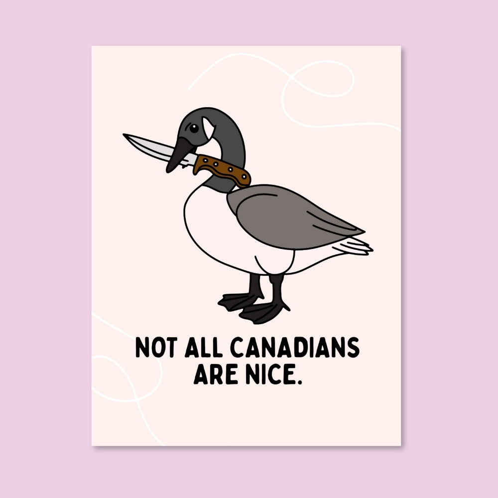 Not All Canadians Are Nice Card