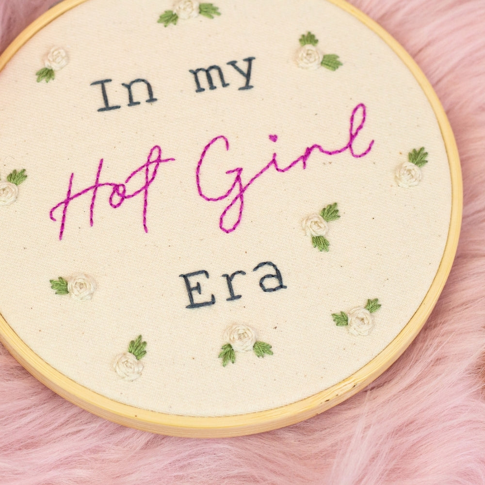 In My Hot Girl Era – Embroidered Hoop Art 💖