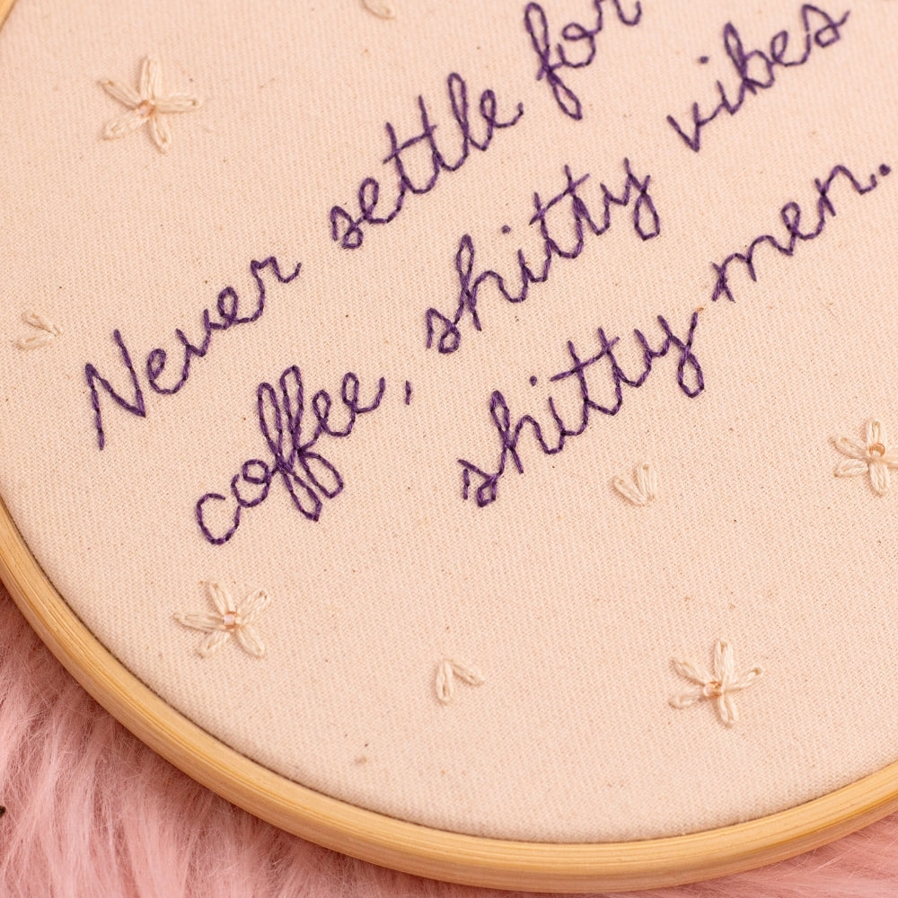 No Settling, Babe – Embroidered Hoop Art ☕
