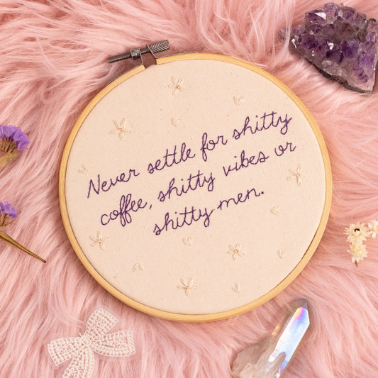 No Settling, Babe – Embroidered Hoop Art ☕