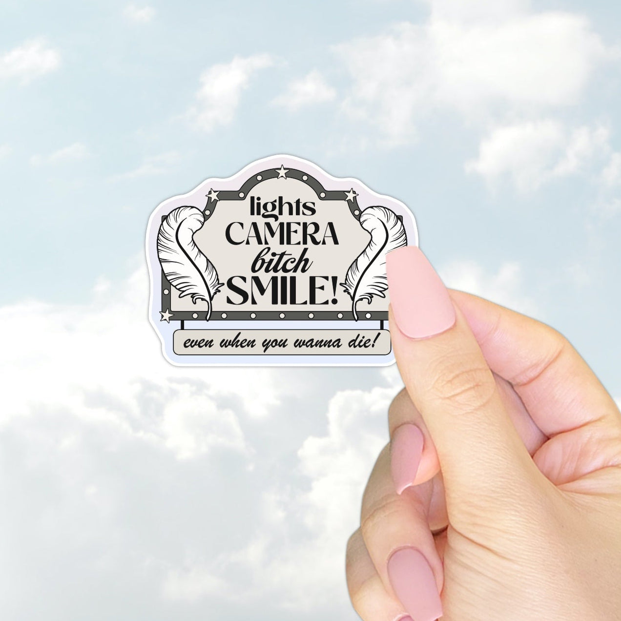 Lights Camera Bitch Smile Sticker