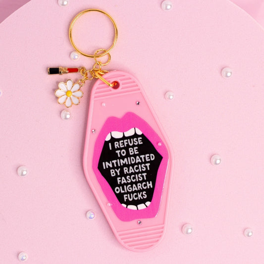 I Refuse to Be Intimidated Keychain 💄🔥