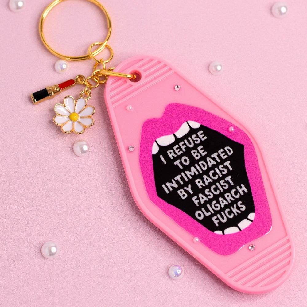 I Refuse to Be Intimidated Keychain 💄🔥