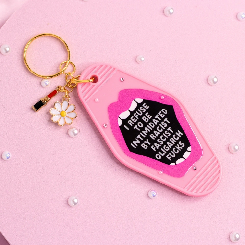 I Refuse to Be Intimidated Keychain 💄🔥