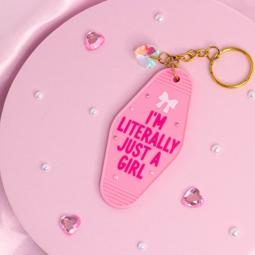 Literally Just a Girl Keychain 💅💖