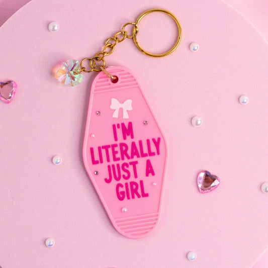 Literally Just a Girl Keychain 💅💖