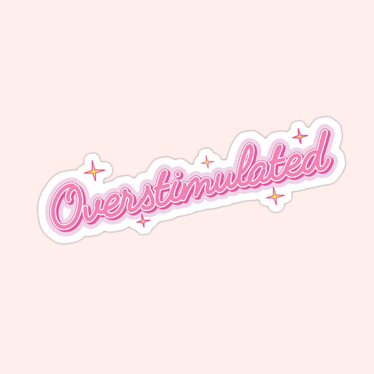 Glowing Overstimulated Text Sticker