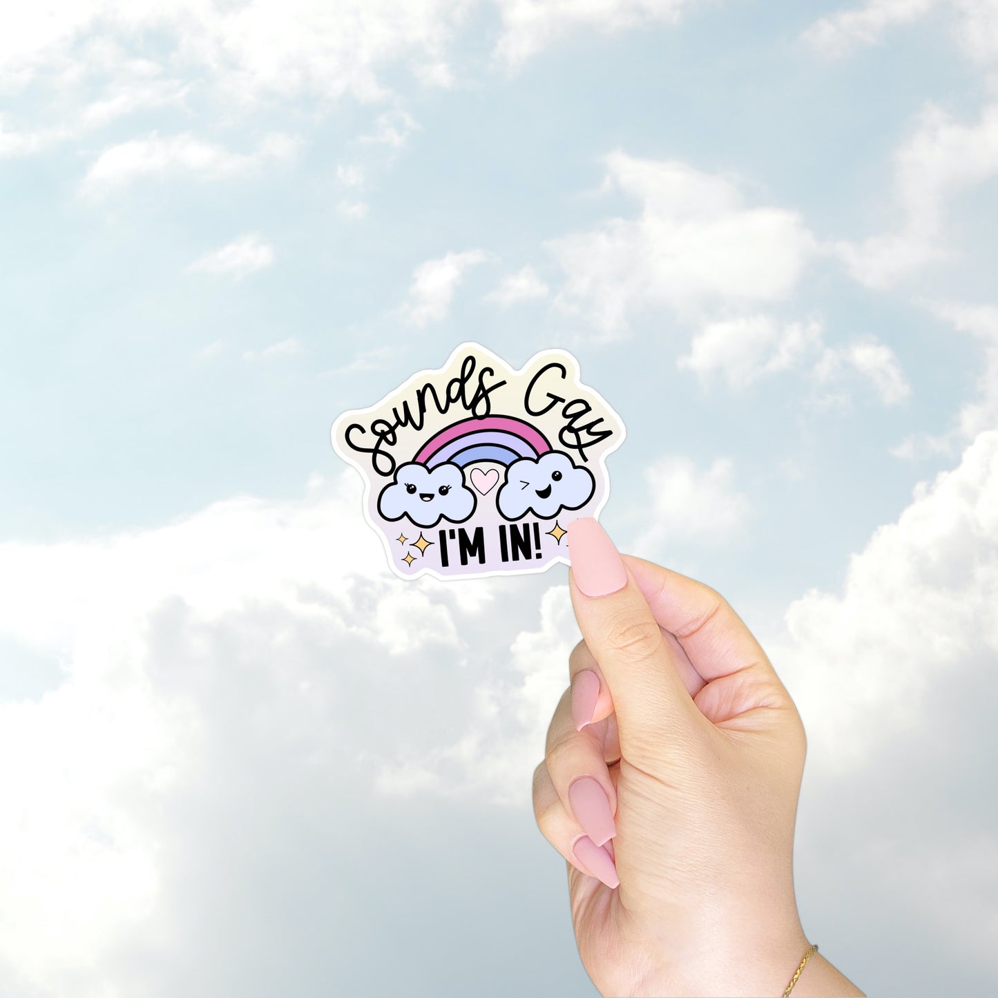 Sounds Gay, I'm In! Rainbow Sticker