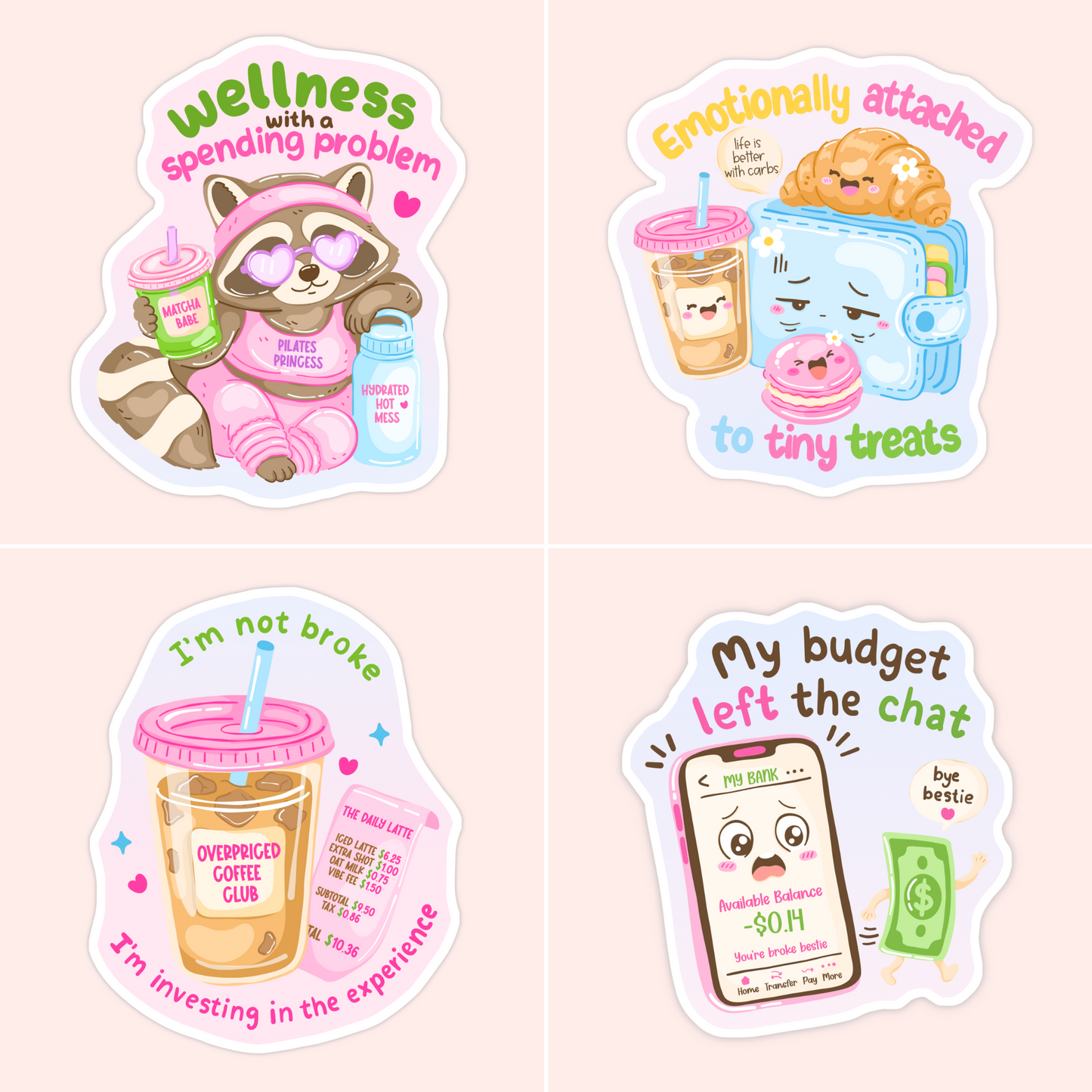 Funny girly vinyl sticker collection featuring a wellness raccoon, tiny treats, iced coffee receipt, and a budget left the chat design.