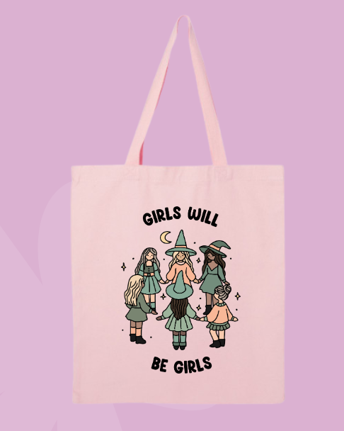 Girls Will Be Girls Tote 🔮✨