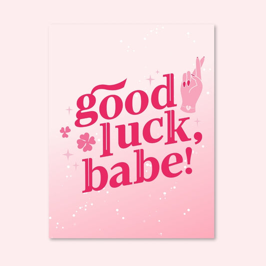Good Luck Babe Card