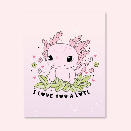 I Love You A Lotl Card