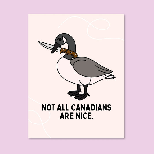 Not All Canadians Are Nice Card