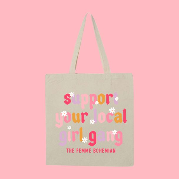 Support Your Local Girl Gang Tote 🌸✨