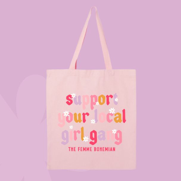 Support Your Local Girl Gang Tote 🌸✨