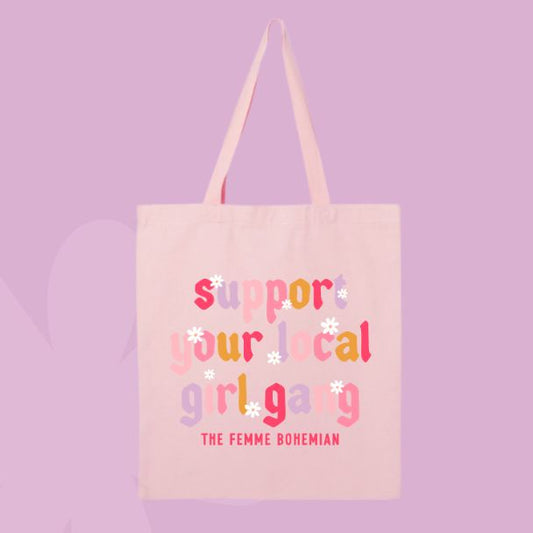 Support Your Local Girl Gang Tote 🌸✨