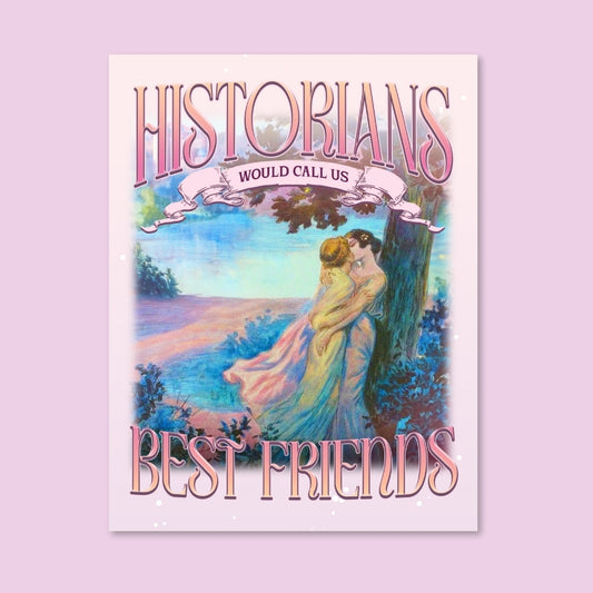 Historians Would Call Us Best Friends Card