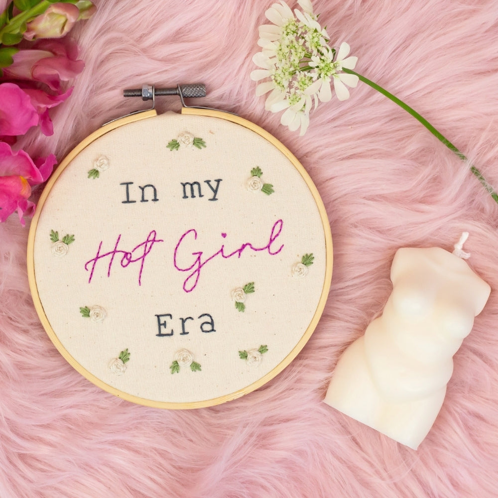 💖 In My Hot Girl Era – Embroidered Hoop Art 💖