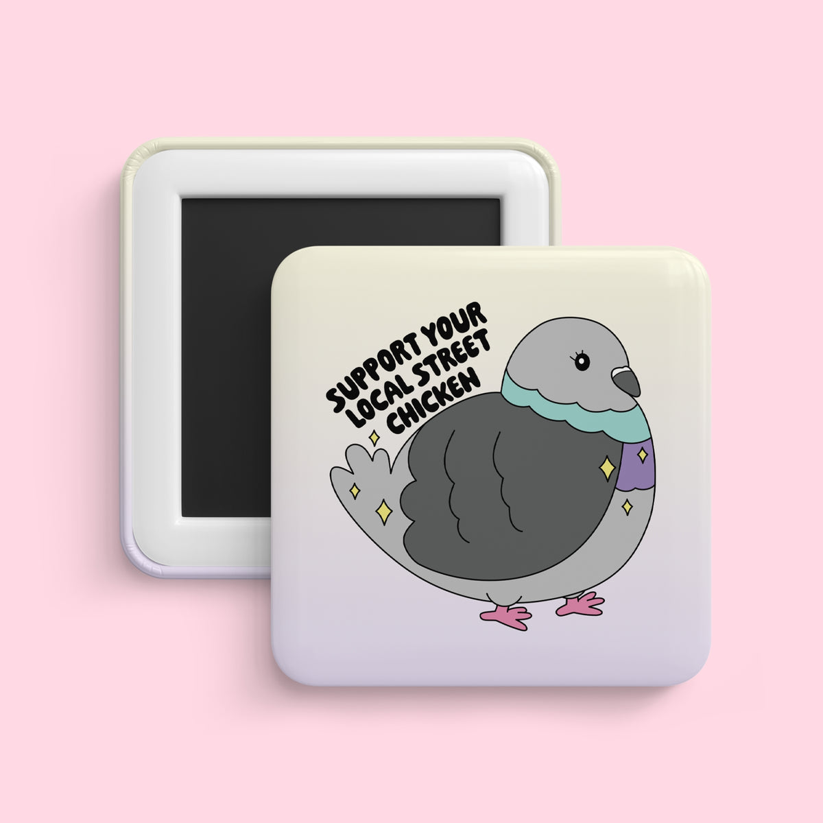 Support Your Local Street Chicken Magnet 🐦✨