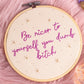 💖 Be Nicer to Yourself – Embroidered Hoop Art 💖