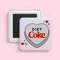 Diet Coke Heart Magnet ❤️🥤