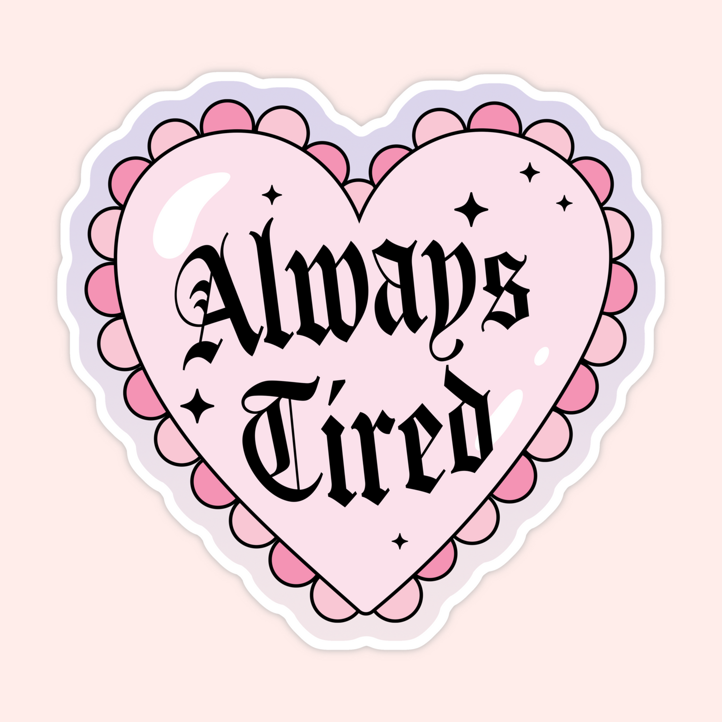 Always Tired Heart Sticker