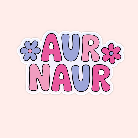 Colourful text sticker that says “aur naur” in pink and purple bubble letters with flower details.