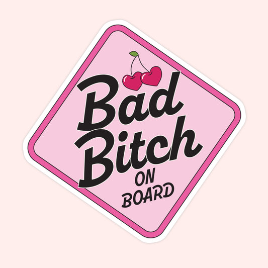 Bad Bitch on Board Sticker