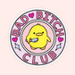 Bad Bitch Club Sticker