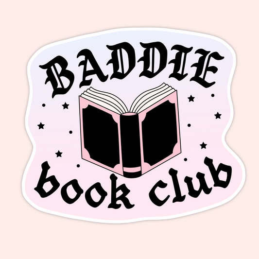 Light pink sticker featuring an open book with stars and bold gothic lettering that reads “Baddie Book Club.”