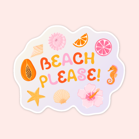 Colourful beach sticker with the phrase “beach please” surrounded by shells, orange slices, grapefruit, papaya, starfish, flower, and seahorse details.