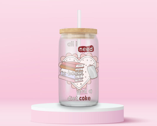 Glass tumbler with book stack and diet coke design with the phrase all I need is books and a diet coke.