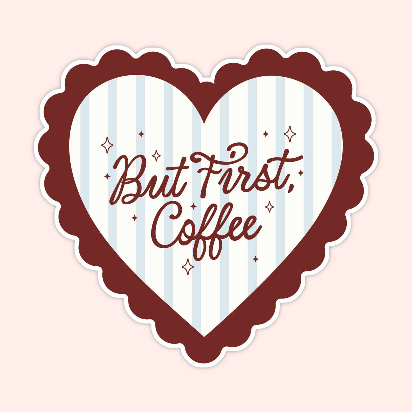 Red scalloped heart sticker with blue stripes that says “But first, coffee,” cozy caffeine lover aesthetic sticker.