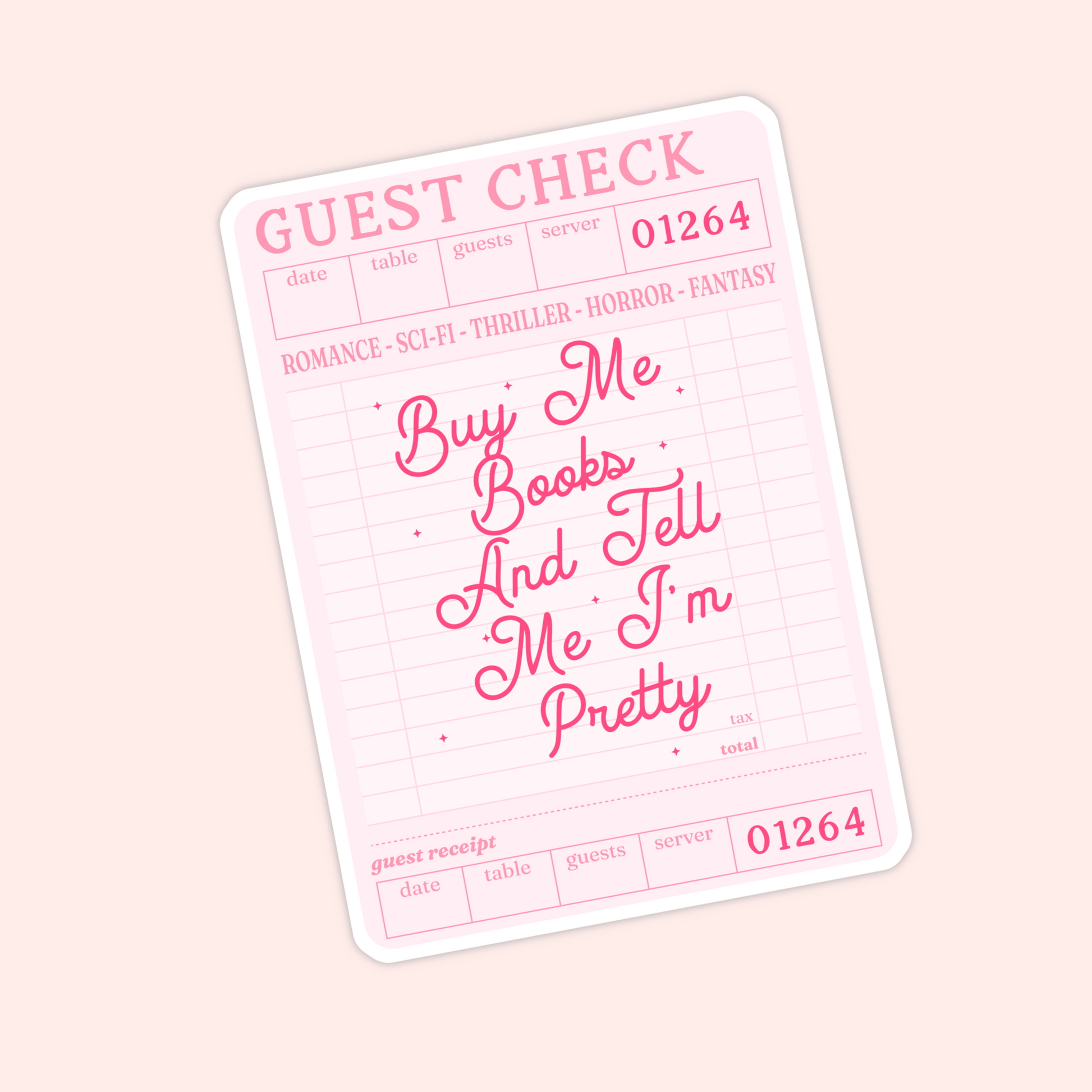 Pink receipt style sticker that says “Buy me books and tell me I’m pretty,” cute romance reader aesthetic sticker.