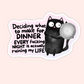 funny cat cooking dinner sticker relatable kitchen humor