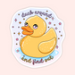 Funny rubber duck sticker with sparkles and text that says Duck Around And Find Out.