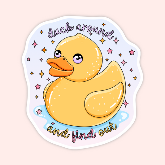 Funny rubber duck sticker with sparkles and text that says Duck Around And Find Out.