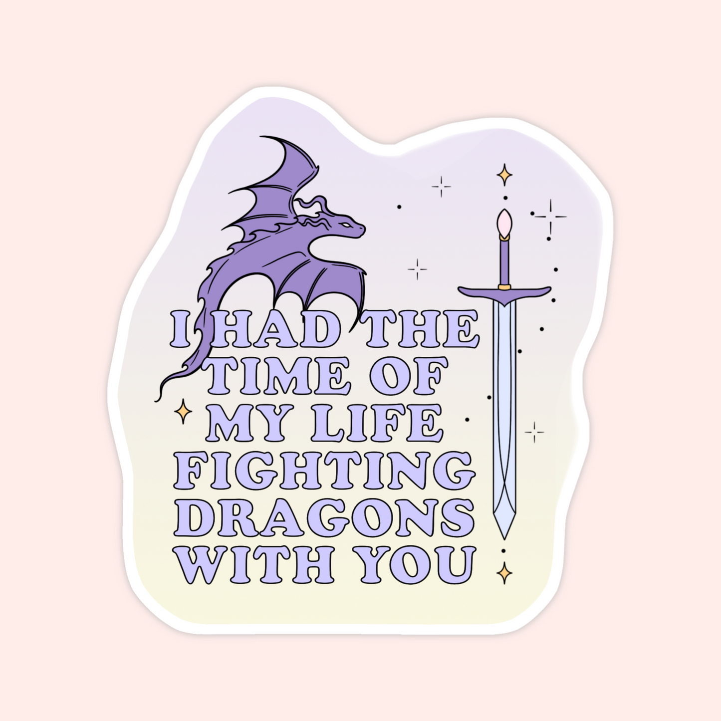 Fighting Dragons With You Sticker