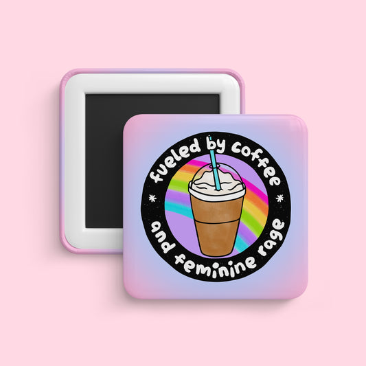 Fueled by coffee and feminine rage magnet with rainbow background and iced coffee illustration