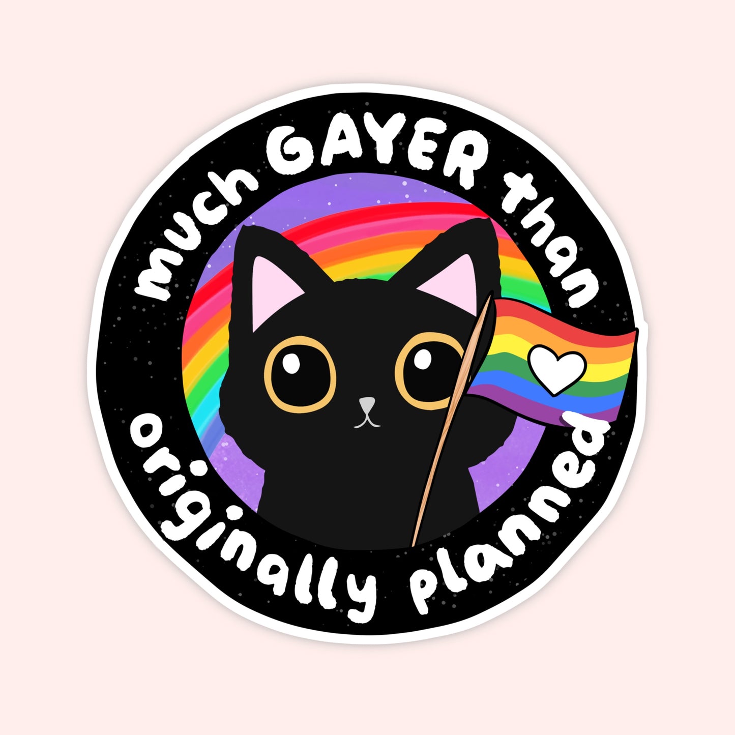 Much Gayer Than Planned Sticker