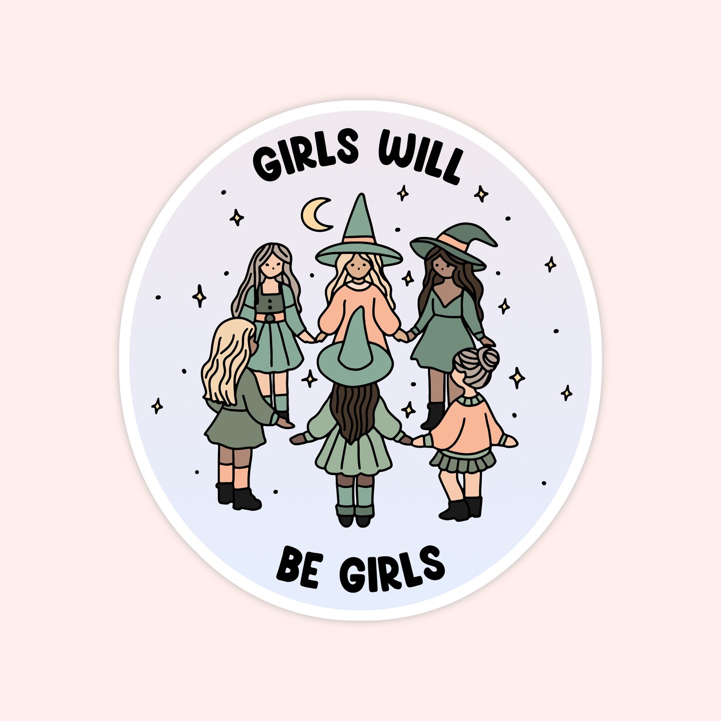 Girls Will Be Girls Sticker