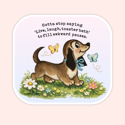 A square sticker with rounded corners featuring a cute cartoon puppy, butterflies, flowers, and a quote on a pale pink and light blue background.