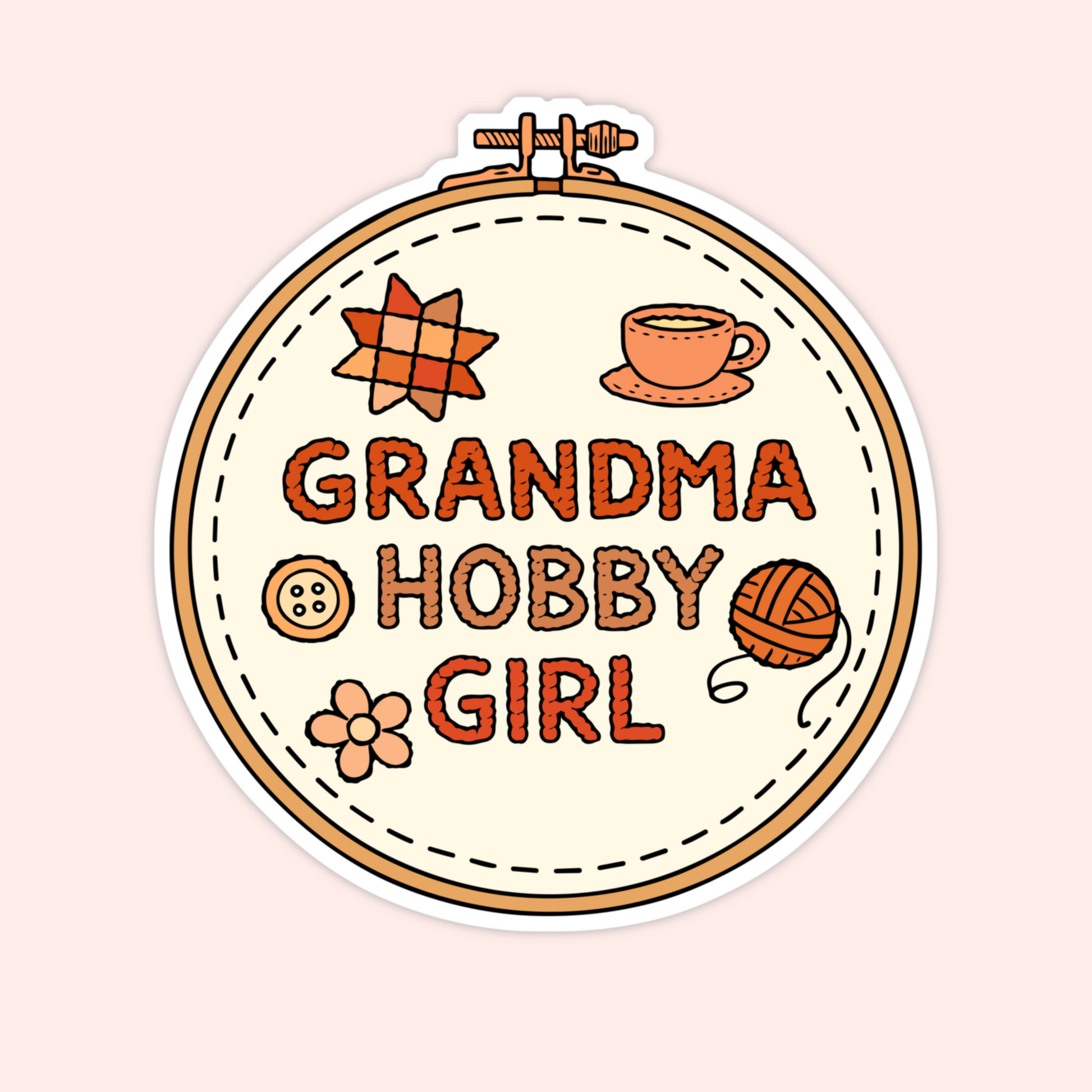 Embroidery hoop style sticker that says “grandma hobby girl” with cozy craft illustrations including a quilt star, teacup, button, yarn, and flower.