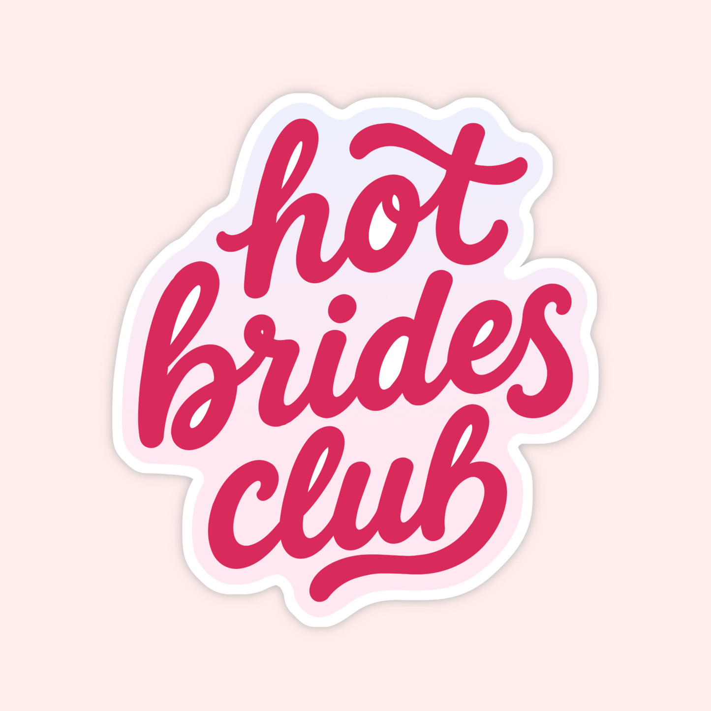 Hot pink script text sticker that says “hot brides club” on a pale pink background.