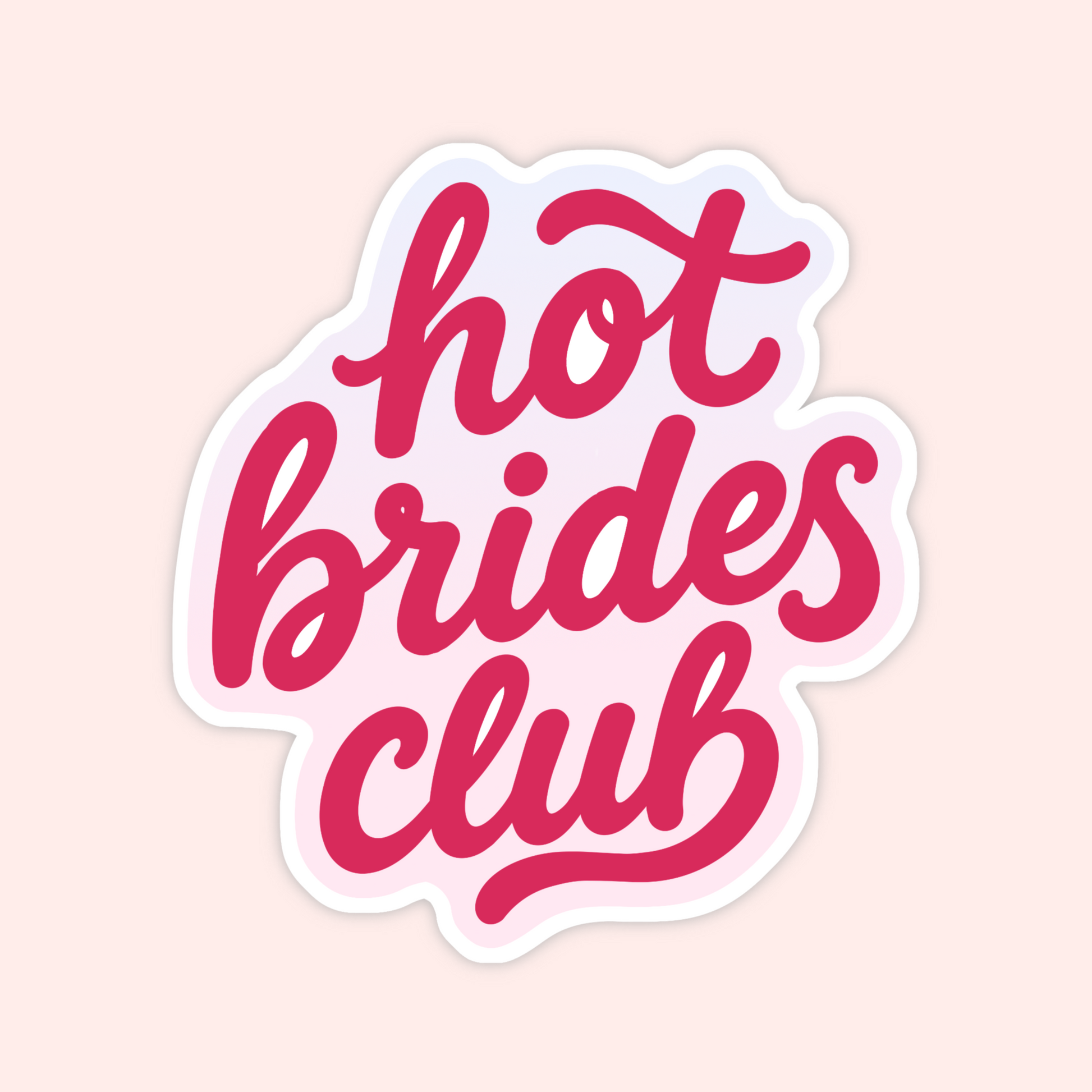 Hot pink script text sticker that says “hot brides club” on a pale pink background.