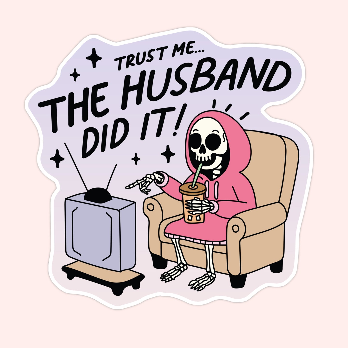 Husband Did It True Crime Sticker