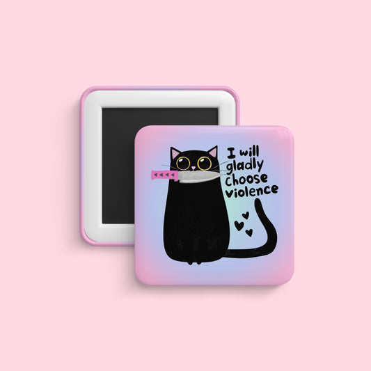 Black cat magnet holding knife with funny quote I will gladly choose violence
