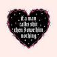 Gothic heart sticker with barbed wire border that says “If a man talks shit then I owe him nothing,” feminist Taylor Swift lyric inspired sticker.